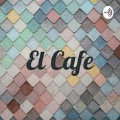 Podcast El Cafe