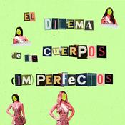 Podcast El dilema de los cuerpos (im)perfectos