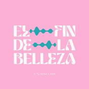 Podcast El Fin de la Belleza