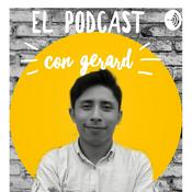 Podcast El Podcast Con Gerard.