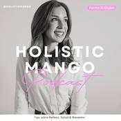 Podcast El Podcast de Holisticmango