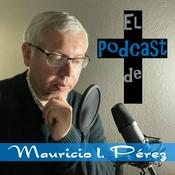 Podcast El Podcast de Mauricio Pérez