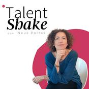 Podcast Talent Shake con Neus Portas