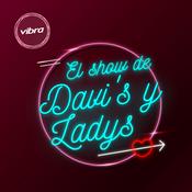 Podcast El Show de Davi's y Ladys | Vibra