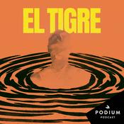 Podcast El tigre