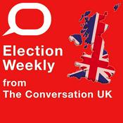 Podcast Election Weekly from The Conversation UK