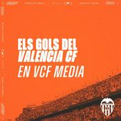 Podcast ELS GOLS DEL VALENCIA CF