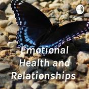 Podcast Emotional Health and Relationships