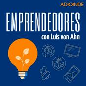 Podcast Emprendedores con Luis von Ahn