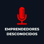 Podcast Emprendedores Desconocidos