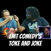 Podcast EMT Comedy's Toke and Joke