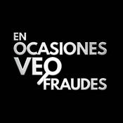 Podcast En Ocasiones Veo Fraudes