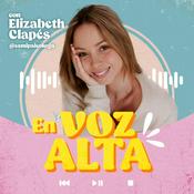 Podcast En voz alta con Elizabeth Clapés