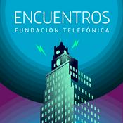 Podcast Encuentros Fundación Telefónica