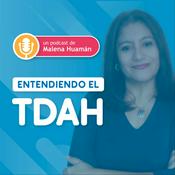 Podcast Entendiendo el TDAH