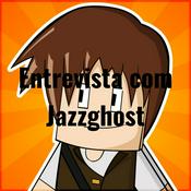 Podcast Entrevista com Jazzghost