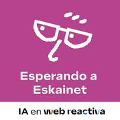 Podcast Esperando a Eskainet - Programa con Inteligencia Artificial