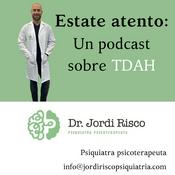 Podcast Estate atento: Un podcast sobre TDAH