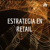 Podcast ESTRATEGIA EN RETAIL