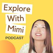 Podcast Explore With Mimi