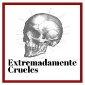 Podcast Extremadamente Crueles