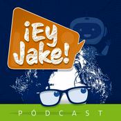 Podcast ¡Ey Jake!