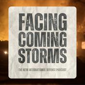 Podcast Facing Coming Storms: Talking International Defence