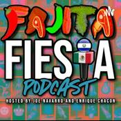 Podcast Fajita Fiesta Podcast