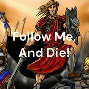 Podcast Follow Me, And Die!