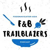 Podcast Food & Beverage Trailblazers