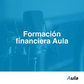 Podcast Formación financiera Aula