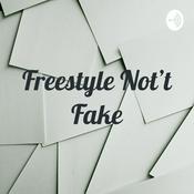 Podcast Freestyle Not't Fake