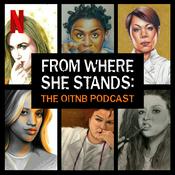 Podcast From Where She Stands: The OITNB Podcast