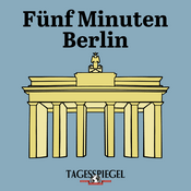 Podcast Fünf Minuten Berlin (Tagesspiegel Archiv)