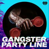 Podcast Gangster Party Line Podcast