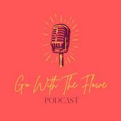 Podcast Go With the Flowe Podcast