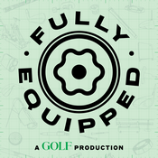 Podcast GOLF’s Fully Equipped