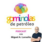 Podcast Gominolas de petróleo