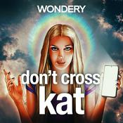 Podcast Guru: Don't Cross Kat