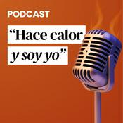 Podcast "Hace calor y soy yo"