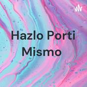 Podcast Hazlo Porti Mismo