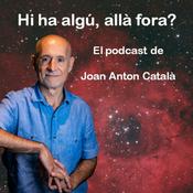 Podcast Hi ha algú, allà fora?