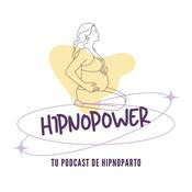 Podcast Hipnopower - tu podcast de hipnoparto