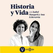 Podcast Historia y Vida