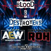 Podcast Blood & Destroyers: An All Elite Wrestling (AEW) Podcast