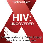 Podcast HIV: Uncovered