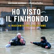 Podcast Ho visto il finimondo - Cronache dall'alluvione