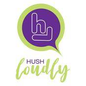 Podcast Hush Loudly