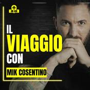 Podcast IL VIAGGIO con Mik Cosentino