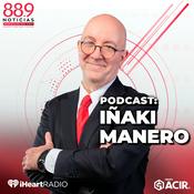 Podcast Iñaki Manero en 889 Noticias